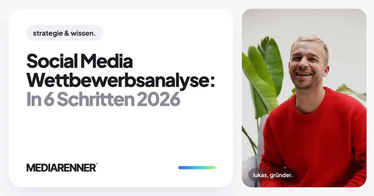 Social Media Wettbewerbsanalyse: In 6 Schritten 2026